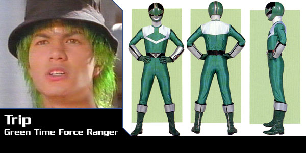 Trip, Green Time Force Ranger