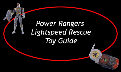 Power Rangers Lightspeed Rescue Toy Guide